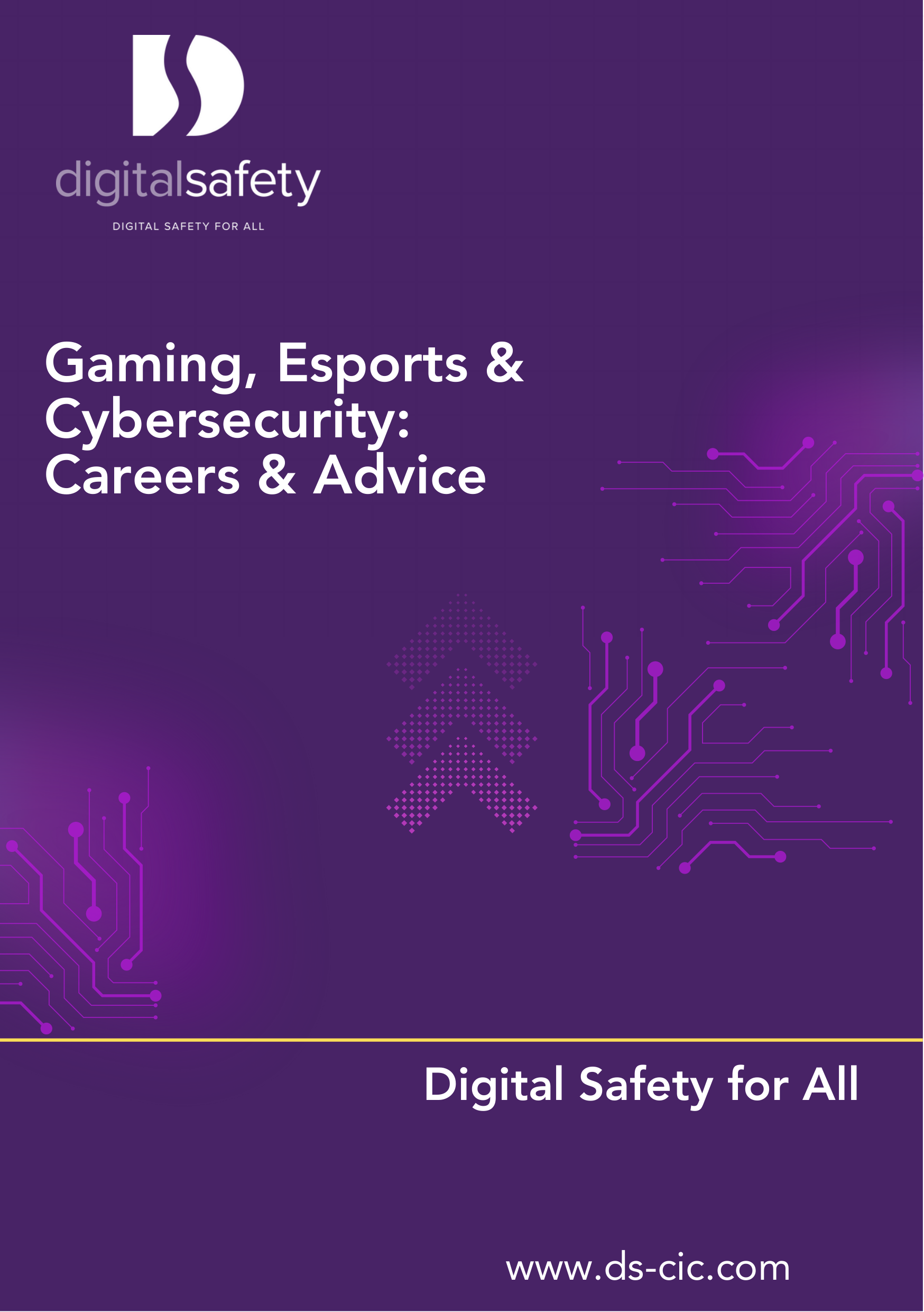 3661f2d7-0860-4e71-9aee-ade84c69447a_gaming_esports_cybersecurity_careers_advice_booklet_1_-1